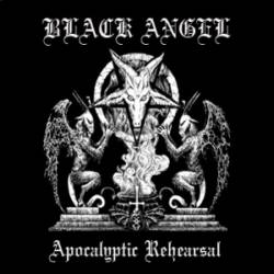 Black Angel : Apocalyptic Rehearsals